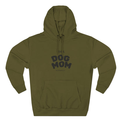 Dog Mom Hoodie — "I’m a Dog Mom" Fleece Pullover for Pet Lovers - Pawfectly Yours