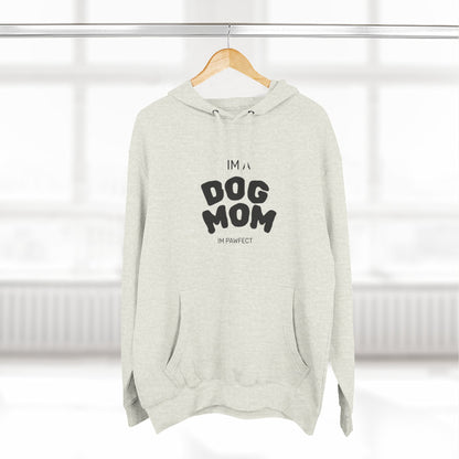 Dog Mom Hoodie — "I’m a Dog Mom" Fleece Pullover for Pet Lovers - Pawfectly Yours