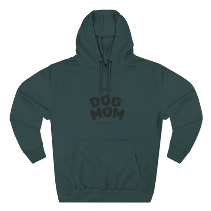 Dog Mom Hoodie — "I’m a Dog Mom" Fleece Pullover for Pet Lovers - Pawfectly Yours