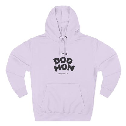 Dog Mom Hoodie — "I’m a Dog Mom" Fleece Pullover for Pet Lovers - Pawfectly Yours