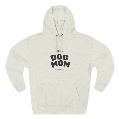 Dog Mom Hoodie — "I’m a Dog Mom" Fleece Pullover for Pet Lovers - Pawfectly Yours