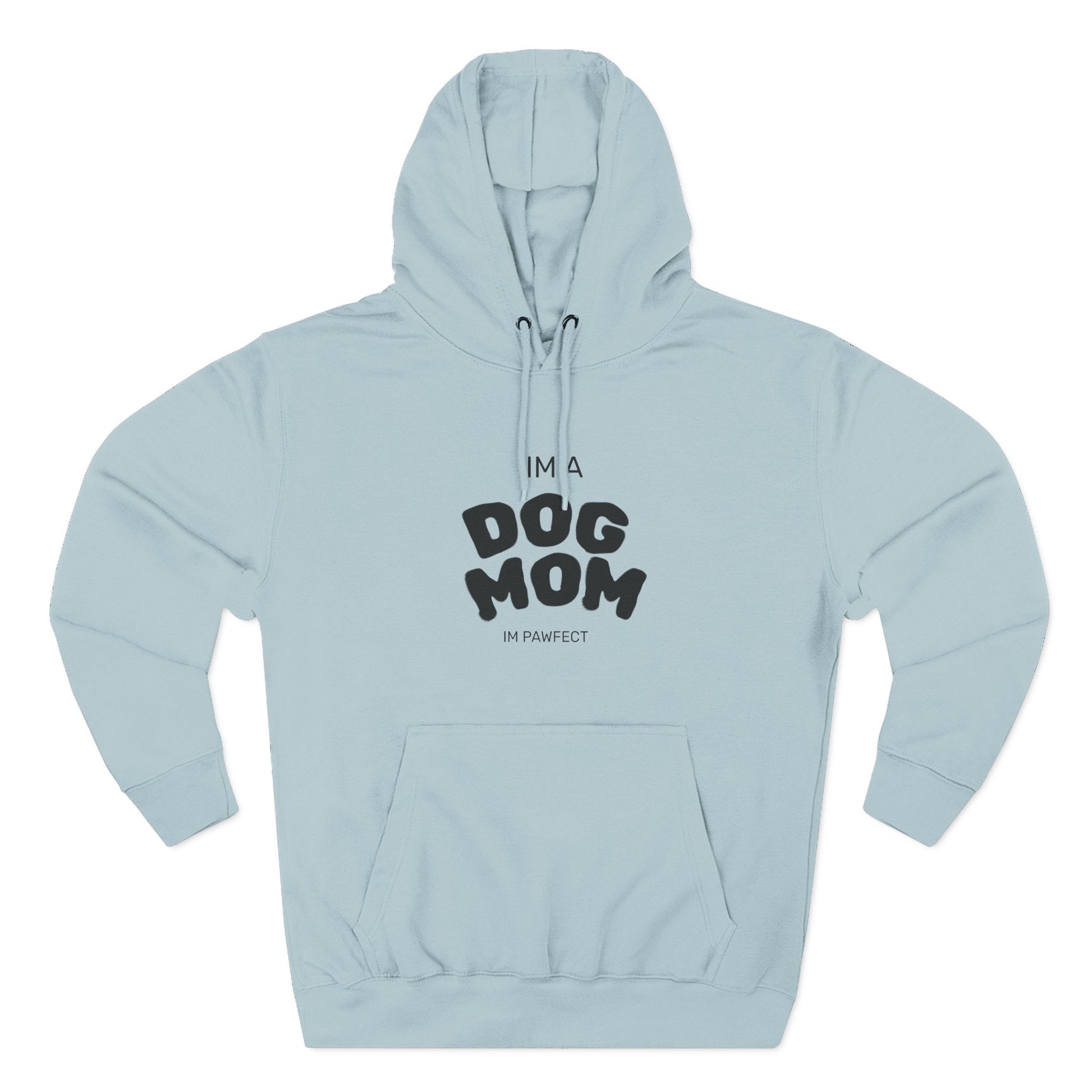 Dog Mom Hoodie — "I’m a Dog Mom" Fleece Pullover for Pet Lovers - Pawfectly Yours