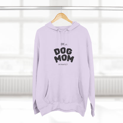Dog Mom Hoodie — "I’m a Dog Mom" Fleece Pullover for Pet Lovers - Pawfectly Yours