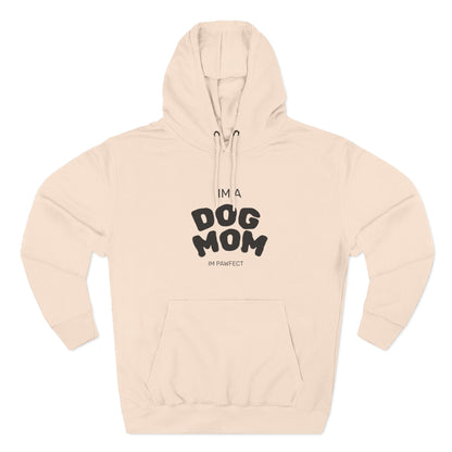Dog Mom Hoodie — "I’m a Dog Mom" Fleece Pullover for Pet Lovers - Pawfectly Yours
